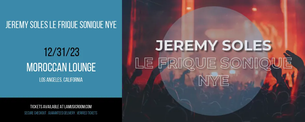 Jeremy Soles Le Frique Sonique NYE at Moroccan Lounge