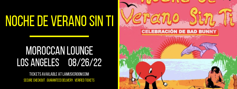 Noche de Verano Sin Ti at Moroccan Lounge