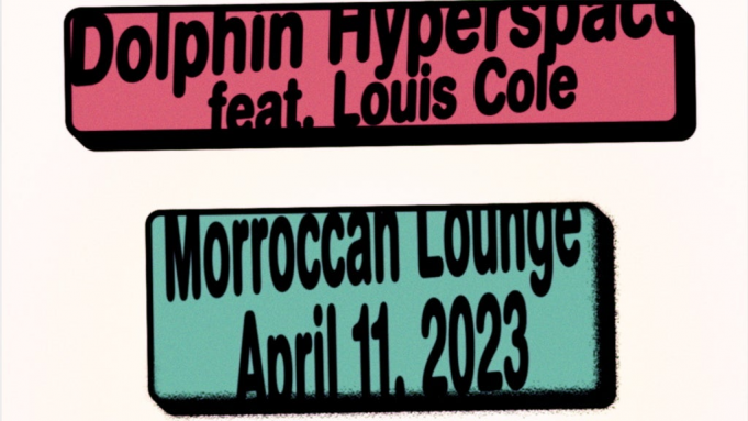 Dolphin Hyperspace & Louis Cole at Moroccan Lounge